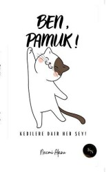 Ben, Pamuk! Kedilere Dair Her Şey - KN Yayıncılık