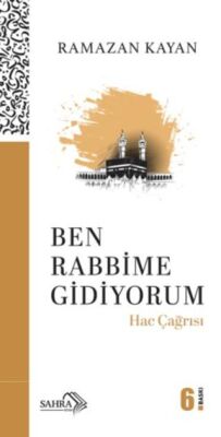 Ben Rabbime Gidiyorum - Hac Çağrısı - 1