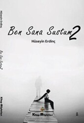 Ben Sana Sustum 2 - Kitap Müptelası Yayınları