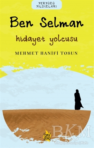 Ben Selman – Hidayet Yolcusu - Çıra Yayınları