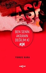Ben Senin Akranın Değilim Ki Aşk - Akçağ Yayınları