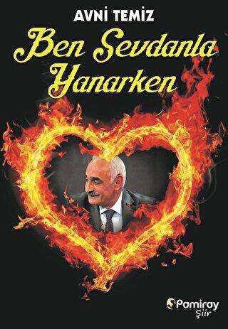 Ben Sevdanla Yanarken - Pamiray Yayınları