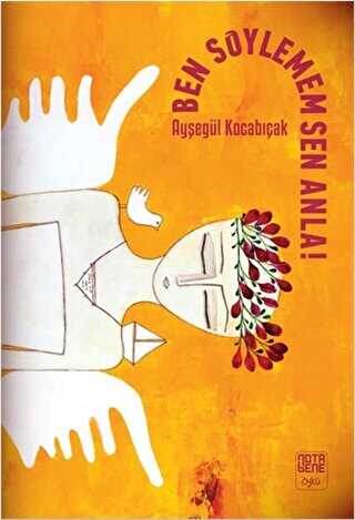 Ben Söylemem Sen Anla! - Nota Bene Yayınları