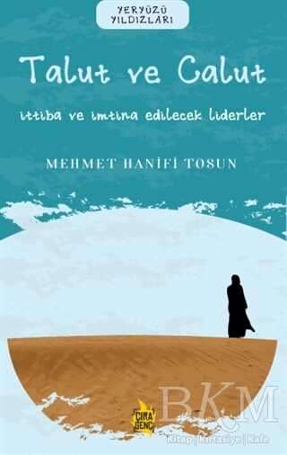 Ben Talut ve Calut – İttiba ve İmtina Edilecek Liderler - Çıra Yayınları