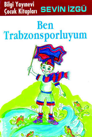 Ben Trabzonsporluyum - Bilgi Yayınevi