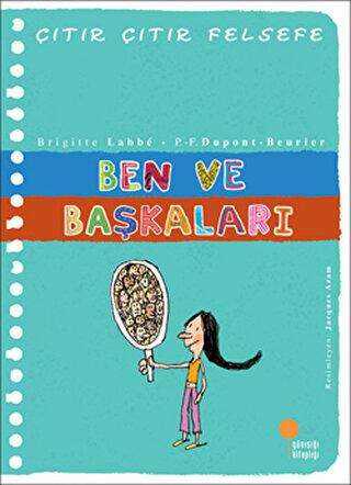 Ben ve Başkaları - Çıtır Çıtır Felsefe 16 - Günışığı Kitaplığı