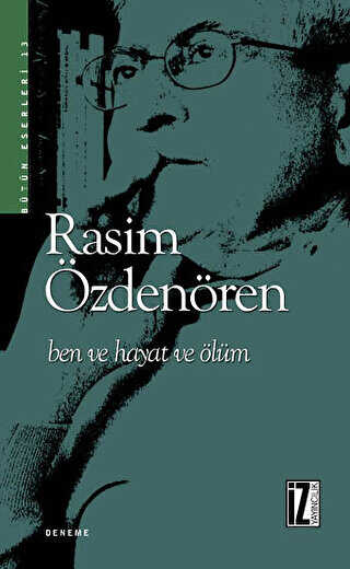 Ben ve Hayat ve Ölüm - İz Yayıncılık