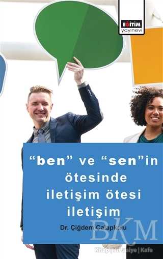 Ben ve Senin Ötesinde İletişim Ötesi İletişim - Eğitim Yayınevi - Bilimsel Eserler