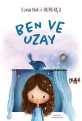 Ben ve Uzay - Tilki Kitap