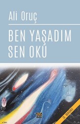 Ben Yaşadım Sen Oku - J&J Yayınları