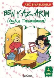 Ben Yazarım 4. Sınıf Öykü Tamamlama - Özyürek Yayınları