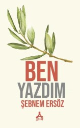 Ben Yazdım - Sonçağ Yayınları