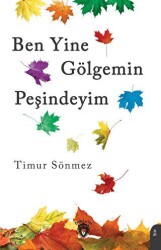 Ben Yine Gölgemin Peşindeyim - Dorlion Yayınları
