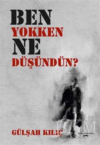 Ben Yokken Ne Düşündün? - 1