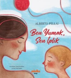 Ben Yumak, Sen İplik - Minika