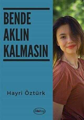 Bende Aklın Kalmasın - Dilkitap Yayınları