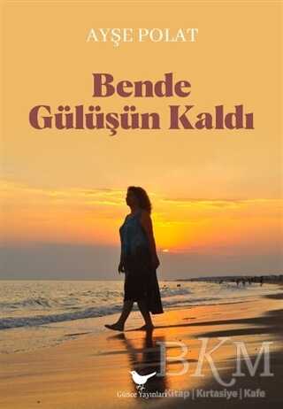 Bende Gülüşün Kaldı - Günce Yayınları