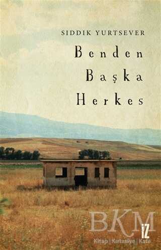 Benden Başka Herkes - İz Yayıncılık