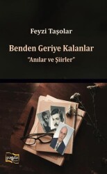 Benden Geriye Kalanlar - Anılar ve Şiirler - Payda Yayıncılık
