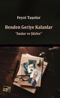Benden Geriye Kalanlar - Anılar ve Şiirler - 1
