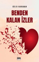 Benden Kalan İzler - Siyah Beyaz Yayınları