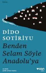 Benden Selam Söyle Anadolu’ya - Can Yayınları