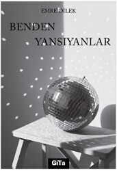 Benden Yansıyanlar - Gita Yayınları