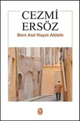 Beni Asıl Hayat Aldattı kapağı