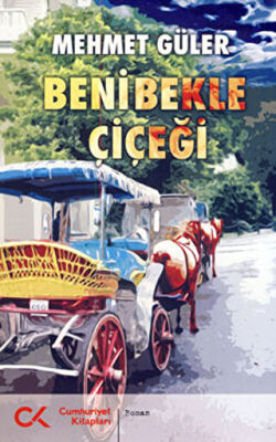 Beni Bekle Çiçeği kapağı