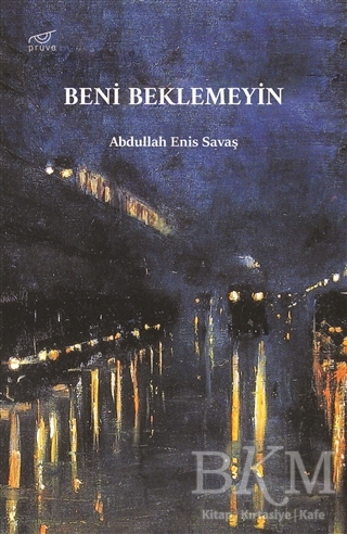 Beni Beklemeyin - Pruva Yayınları