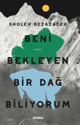 Beni Bekleyen Bir Dağ Biliyorum - Dedalus Kitap