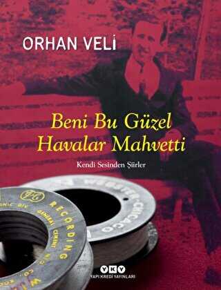 Beni Bu Güzel Havalar Mahvetti - Yapı Kredi Yayınları