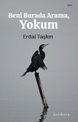 Beni Buradan Arama, Yokum - Ayrıkotu Yayınları