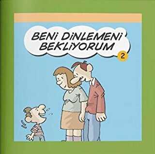 Beni Dinlemeni Bekliyorum - Rehberlik Kitapları Dizisi 2 - Eğiten Kitap