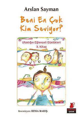 Beni En Çok Kim Seviyor? - Kırmızı Kedi Çocuk