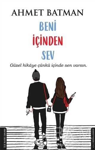 BENİ İÇİNDEN SEV - Destek Yayınları