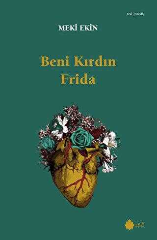 Beni Kırdın Frida - Red Yayınları