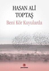 Beni Kör Kuyularda - Parantez Yayınları