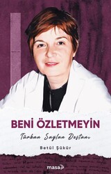 Beni Özletmeyin - Türkan Saylan Destanı - Masa Kitap