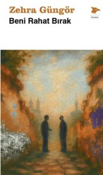 Beni Rahat Bırak - Alakarga Sanat Yayınları