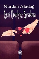 Beni Umutsuz Bırakma - Kekeme Yayınları