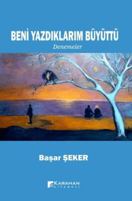 Beni Yazdıklarım Büyüttü - 1