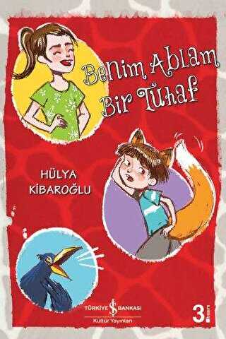 BENİM ABLAM BİR TUHAF - İş Bankası Kültür Yayınları