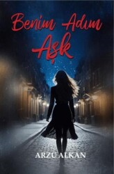 Benim Adım Aşk - Tunç Yayıncılık