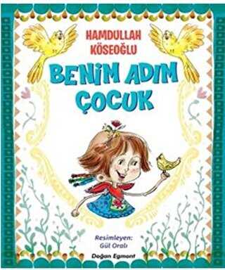 Benim Adım Çocuk - Doğan Egmont Yayıncılık