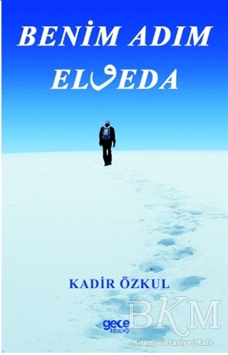 Benim Adım Elveda - Gece Kitaplığı