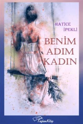 Benim Adım Kadın - 1