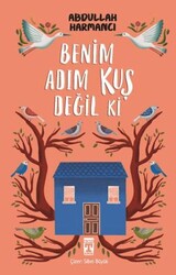 Benim Adım Kuş Değil ki - İlk Genç Timaş
