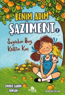 Benim Adım Şaziment 2 - Soyadım Bey, Kalbim Kuş - 1