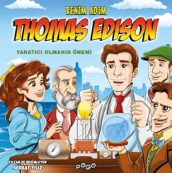 Benim Adım Thomas Edison - Yaratıcı Olmanın Önemi - Pogo Çocuk